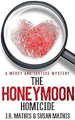 The Honeymoon Homicide by J.R. Mathis