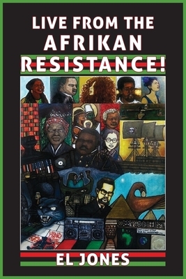 Live from the Afrikan Resistance! by El Jones