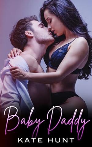 Baby Daddy by Kate Hunt