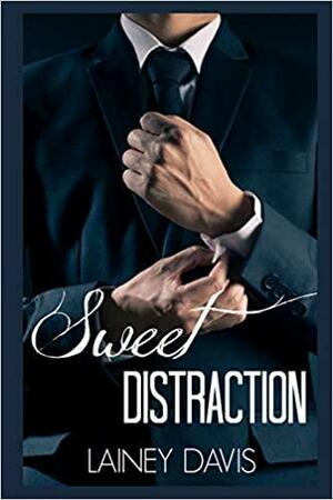 Sweet Distraction: Stag Brothers Book 1 by Lainey Davis