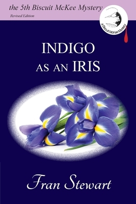 Indigo as an Iris by Fran Stewart