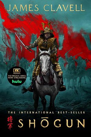 Shōgun: The Complete Novel by James Clavell, James Clavell