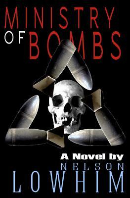 Ministry of Bombs by Nelson Lowhim