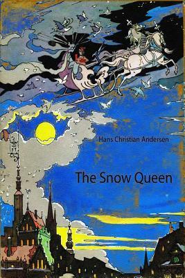 The Snow Queen by Hans Christian Andersen