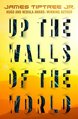 Up the Walls of the World by James Tiptree Jr.