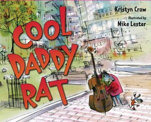 Cool Daddy Rat by Kristyn Crow