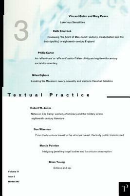Luxurious Sexualities: Textual Practice Volume 11 Issue 3 by 