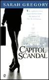 Capitol Scandal by Sarah Gregory