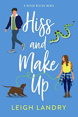 Hiss and Make Up by Leigh Landry