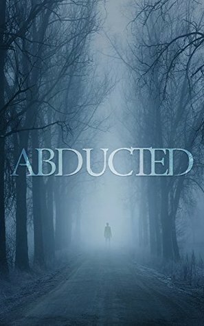 The Abducted: Odessa – A Small Town Abduction - Book Two by Roger Hayden