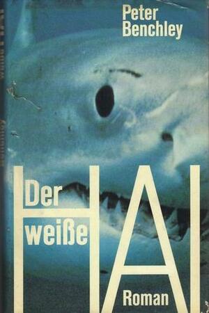Der weisse Hai by Peter Benchley