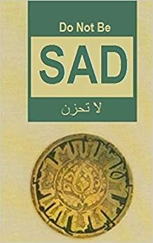 Do Not Be Sad by عائض القرني