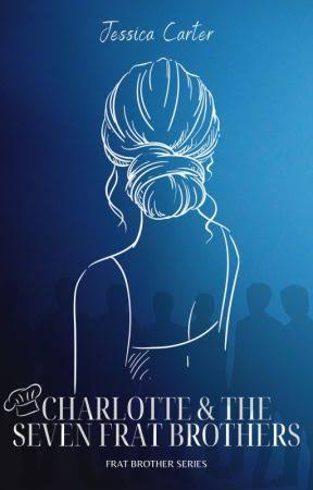 Charlotte & The Seven Frat Brothers by Jessica Carter | The StoryGraph