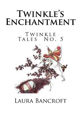 Twinkle's Enchantment by Laura Bancroft