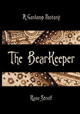 The Bearkeeper by Rose Streif