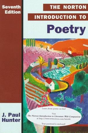 The Norton Introduction to Poetry by Alison Booth, Kelly J. Mays, J. Paul Hunter