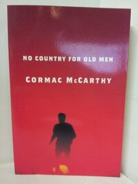 No Country for Old Men by Cormac McCarthy