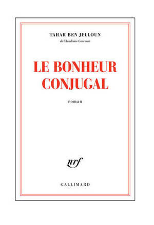 Le Bonheur conjugal by Tahar Ben Jelloun