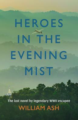 Heroes in the Evening Mist by William Ash