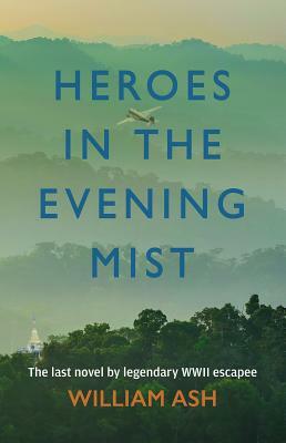 Heroes in the Evening Mist by William Ash