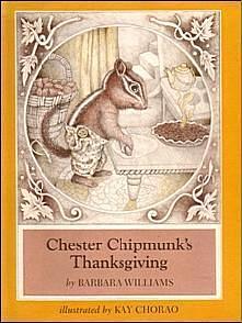 Chester Chipmunk s Thanksgiving by Barbara Williams, Barbara Williams