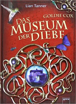 Das Museum der Diebe by Lian Tanner