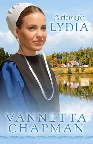 A Home for Lydia by Vannetta Chapman