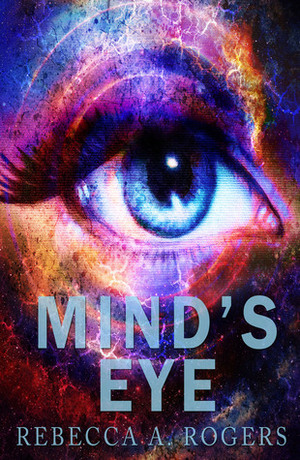 Mind's Eye by Rebecca A. Rogers