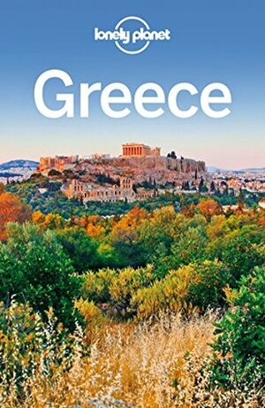 Lonely Planet Greece (Travel Guide) by Greg Ward, Richard Waters, Michael S. Clark, Anita Isalska, Korina Miller, Carolyn Bain, Alexis Averbuck, Anna Kaminski, Kate Armstrong, Lonely Planet