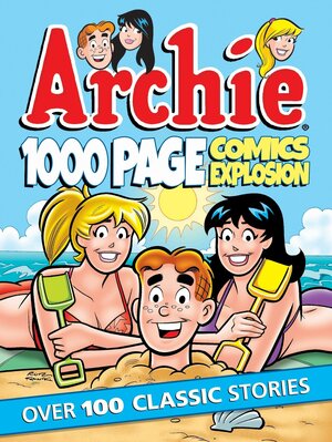 Archie 1000 Page Comics Explosion by Archie Comics