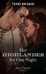 Her Highlander For One Night by Terri Brisbin