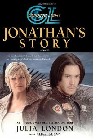 Guiding Light: Jonathan's Story by Alina Adams, Julia London