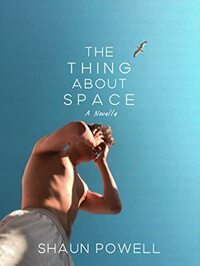 The Thing About Space by Shaun Powell