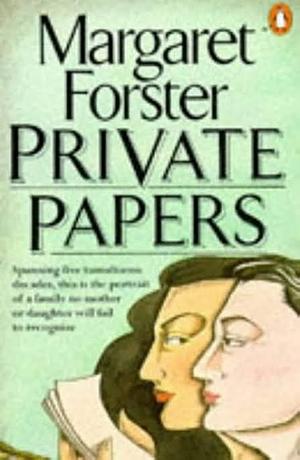 Private Papers by Margaret Forster