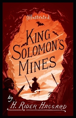 King Solomon's Mines Illustrated by H. Rider Haggard