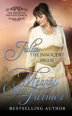 Julia: The Innocent Bride by Merry Farmer