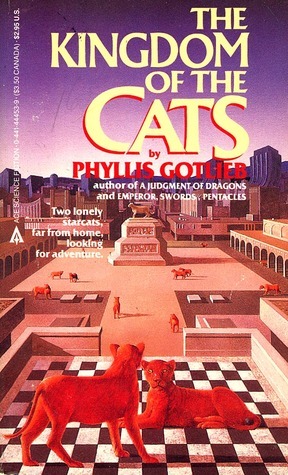 The Kingdom of the Cats by Phyllis Gotlieb