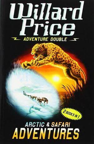 Arctic Adventure / Safari Adventure by Willard Price