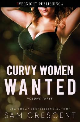 Curvy Women Wanted by Sam Crescent