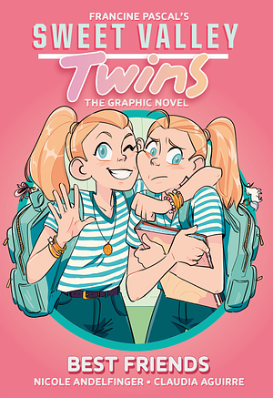 Sweet Valley Twins: Best Friends by Francine Pascal, Nicole Andelfinger