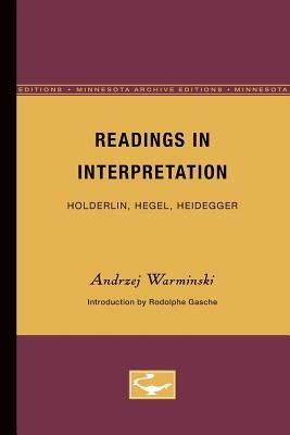 Readings in Interpretation, Volume 26: Holderlin, Hegel, Heidegger by Andrzej Warminski