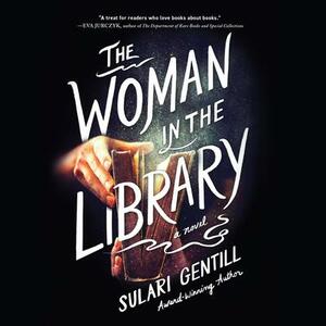 The Woman in the Library by Sulari Gentill