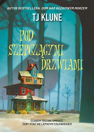 Pod szepczącymi drzwiami  by TJ Klune