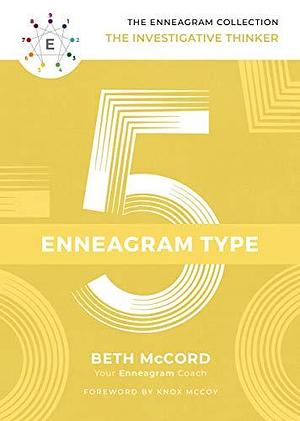 Enneagram Type 5: The Investigative Thinker by Beth McCord, Beth McCord, Knox McCoy