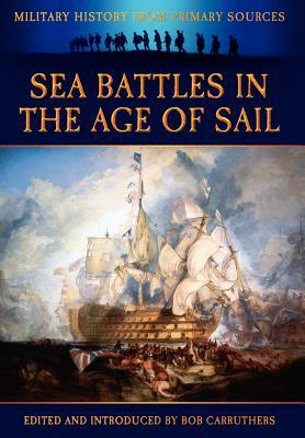 Sea Battles in the Age of Sail by James Grant