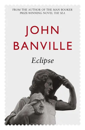 Eclipse by John Banville