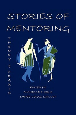 Stories of Mentoring: Theory and Praxis by 