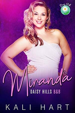 Miranda: A Turner Sisters Small Town Romance by Kali Hart