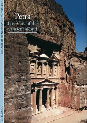 Discoveries: Petra: Lost City of the Ancient World by Christian Auge, Jean-Marie Dentzer