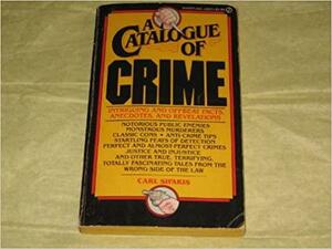 A Catalogue of Crime by Carl Sifakis